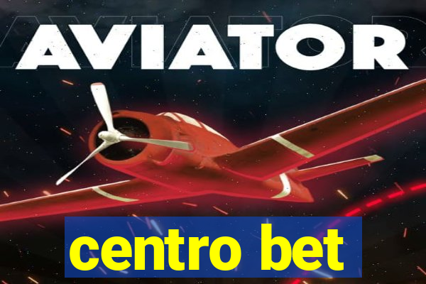 centro bet