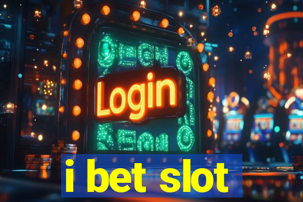 i bet slot