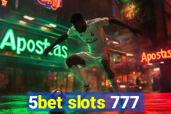 5bet slots 777