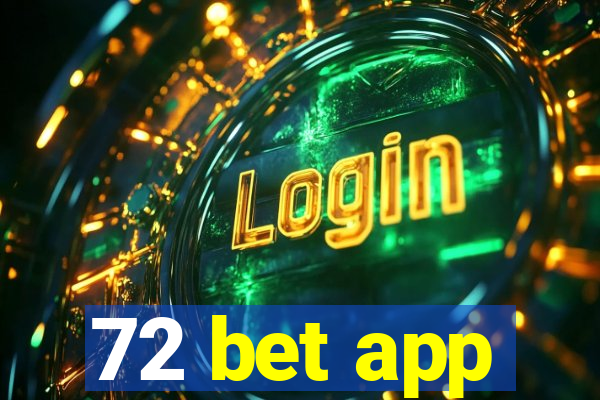 72 bet app