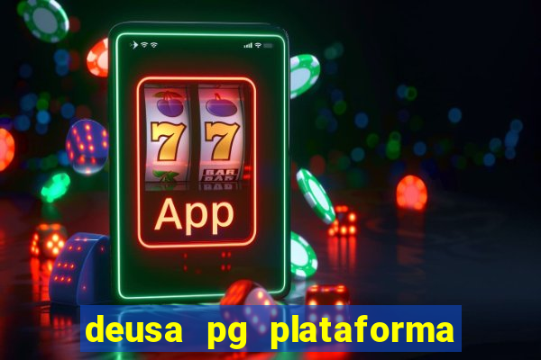 deusa pg plataforma de jogos