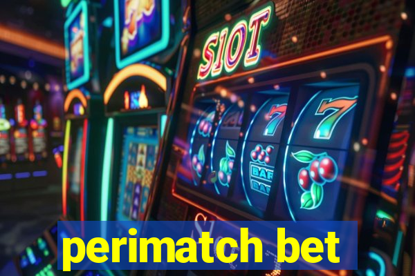 perimatch bet