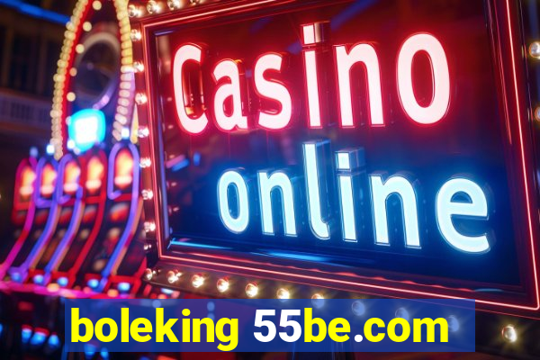 boleking 55be.com