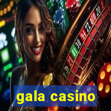 gala casino