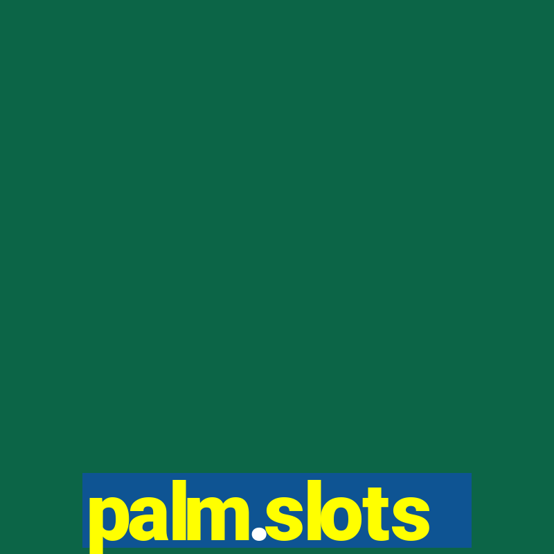 palm.slots