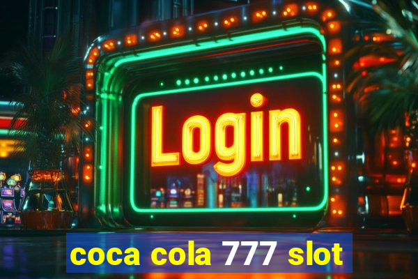 coca cola 777 slot