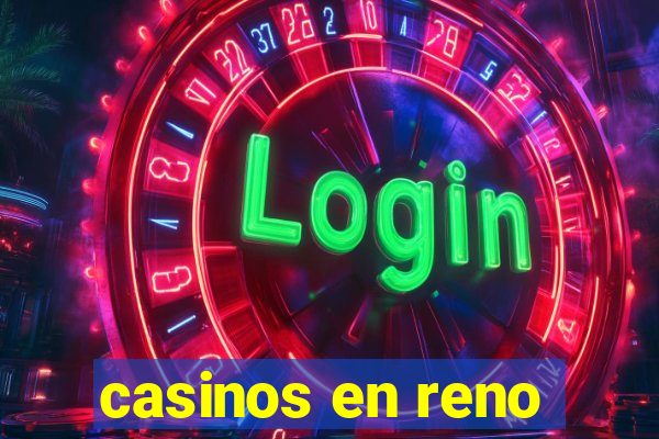 casinos en reno