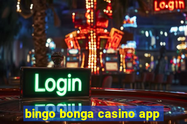 bingo bonga casino app