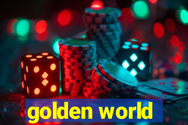 golden world