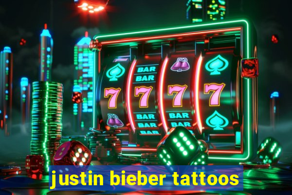 justin bieber tattoos