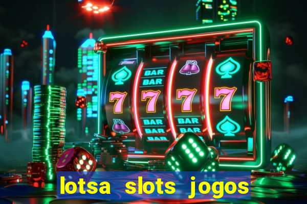 lotsa slots jogos de cassino