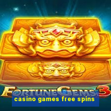 casino games free spins