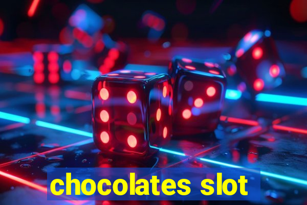 chocolates slot