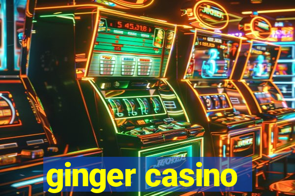 ginger casino