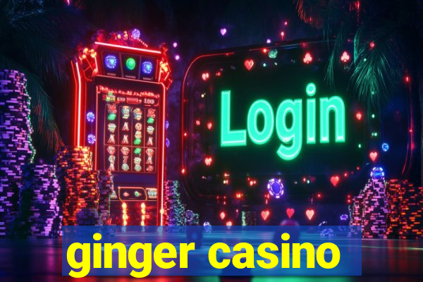 ginger casino