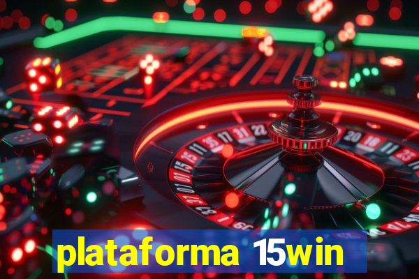 plataforma 15win