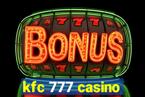 kfc 777 casino