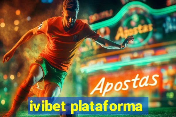 ivibet plataforma