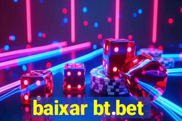 baixar bt.bet