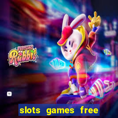 slots games free win real money no deposit