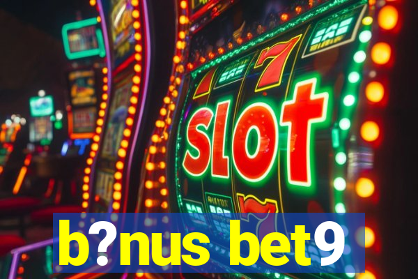 b?nus bet9