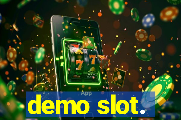 demo slot.