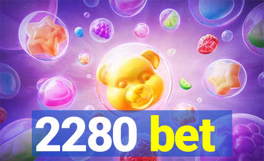 2280 bet