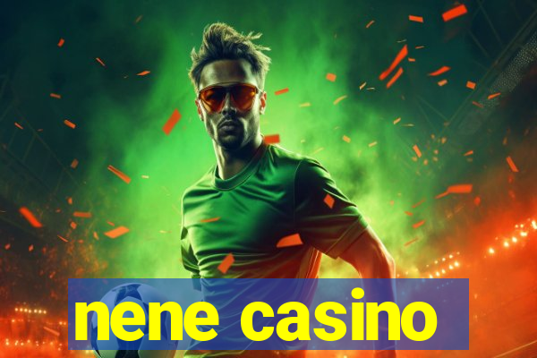 nene casino