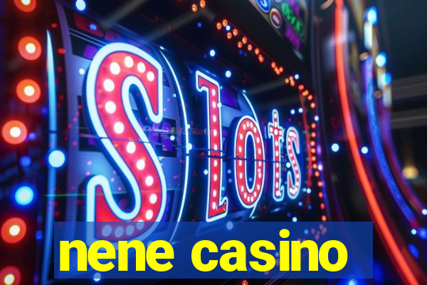 nene casino