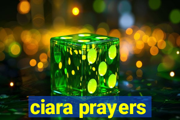 ciara prayers