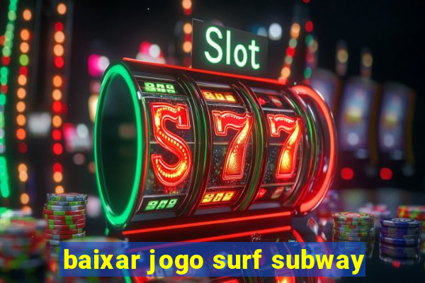 baixar jogo surf subway