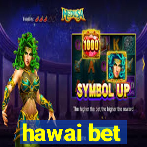 hawai bet