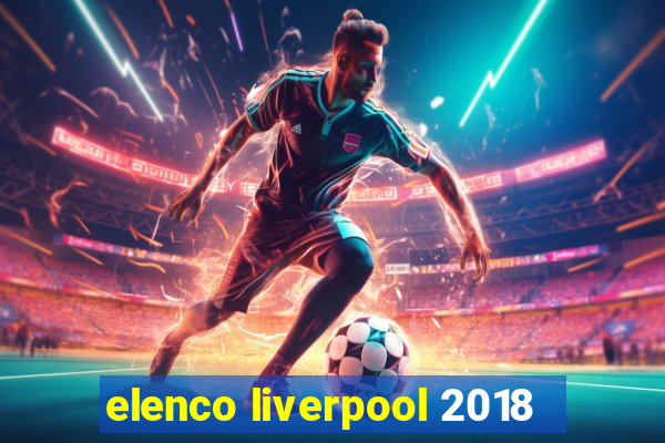 elenco liverpool 2018