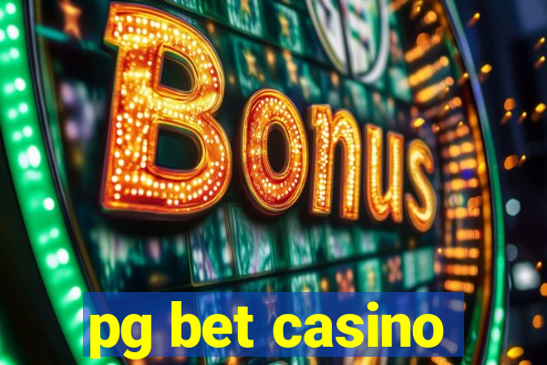 pg bet casino