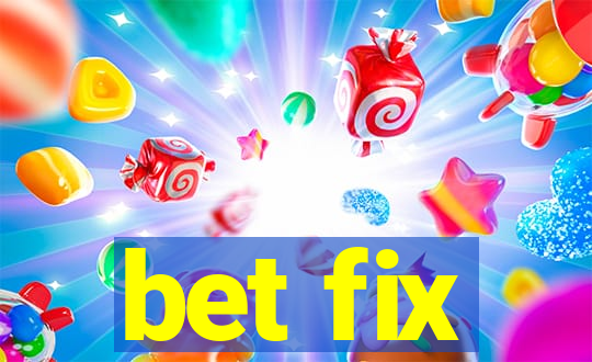 bet fix