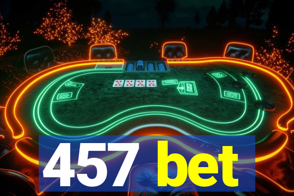 457 bet