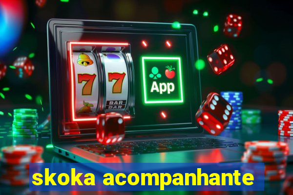 skoka acompanhante