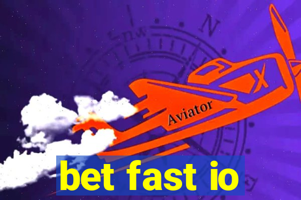 bet fast io