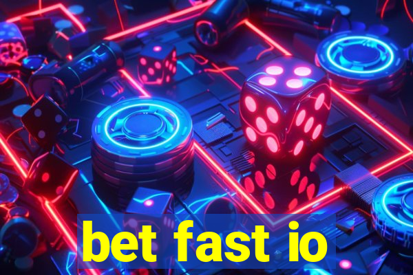 bet fast io