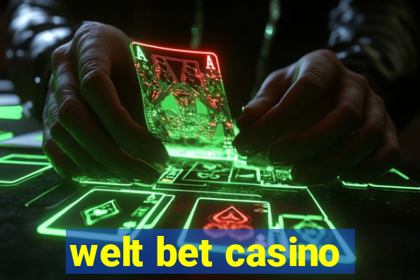 welt bet casino