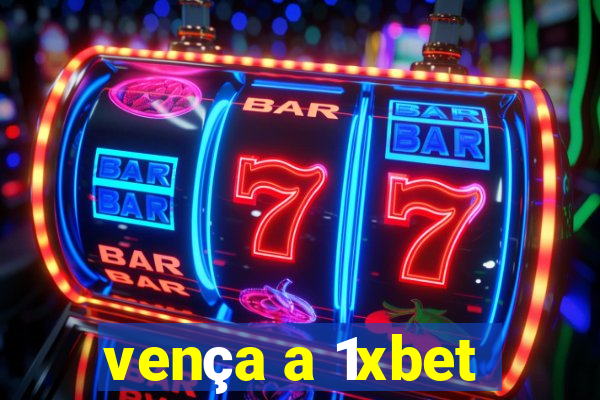 vença a 1xbet