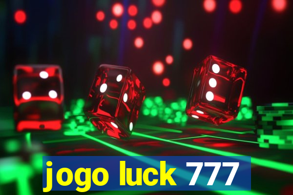 jogo luck 777