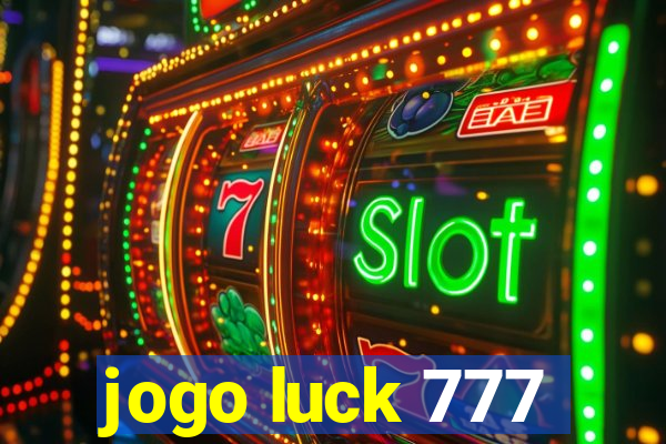 jogo luck 777