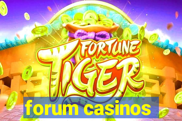 forum casinos