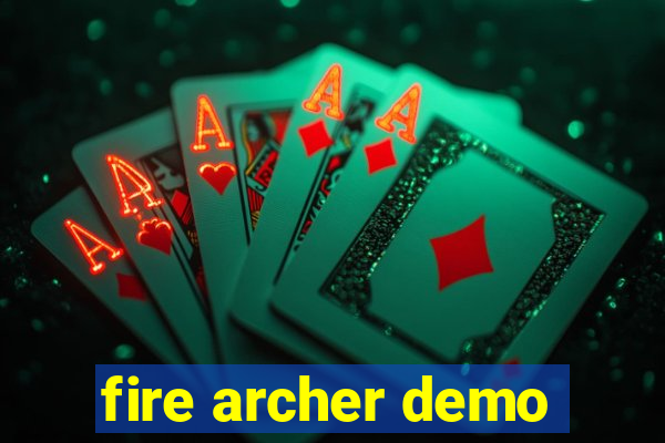 fire archer demo