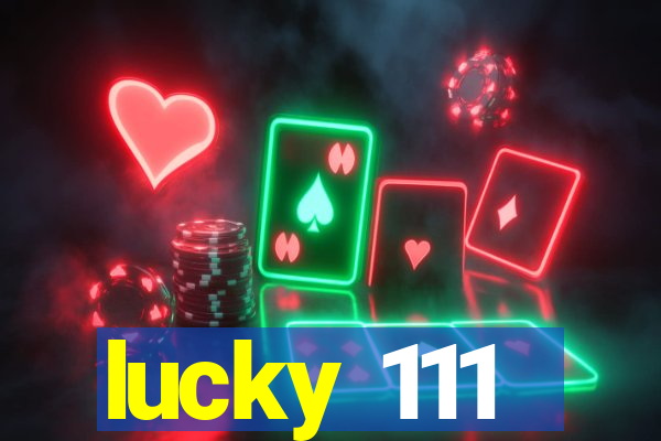 lucky 111