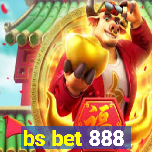 bs bet 888