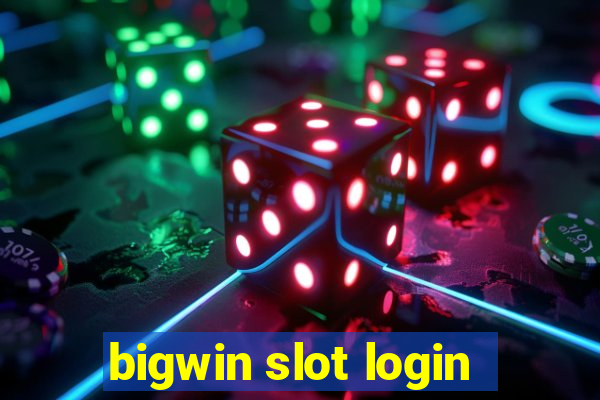 bigwin slot login