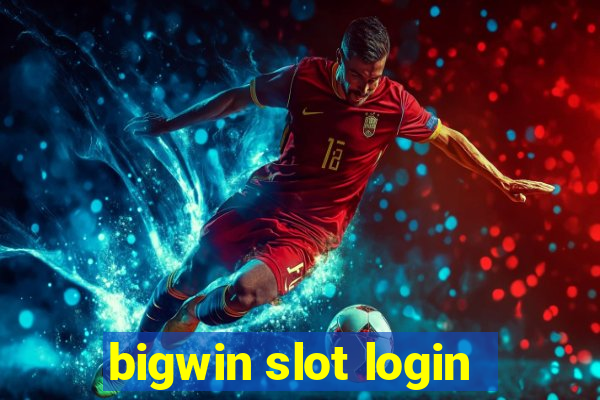 bigwin slot login