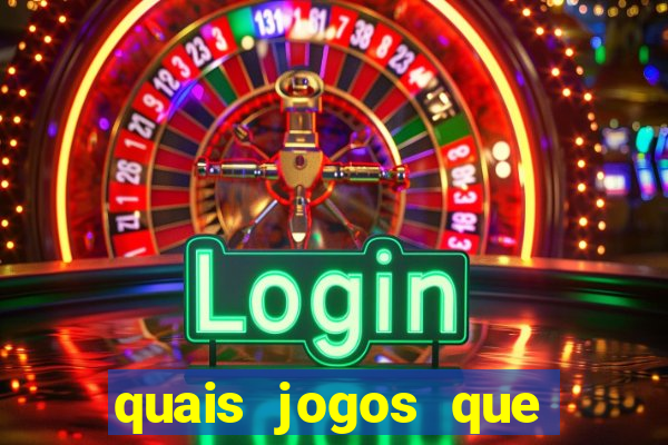 quais jogos que dá dinheiro de verdade